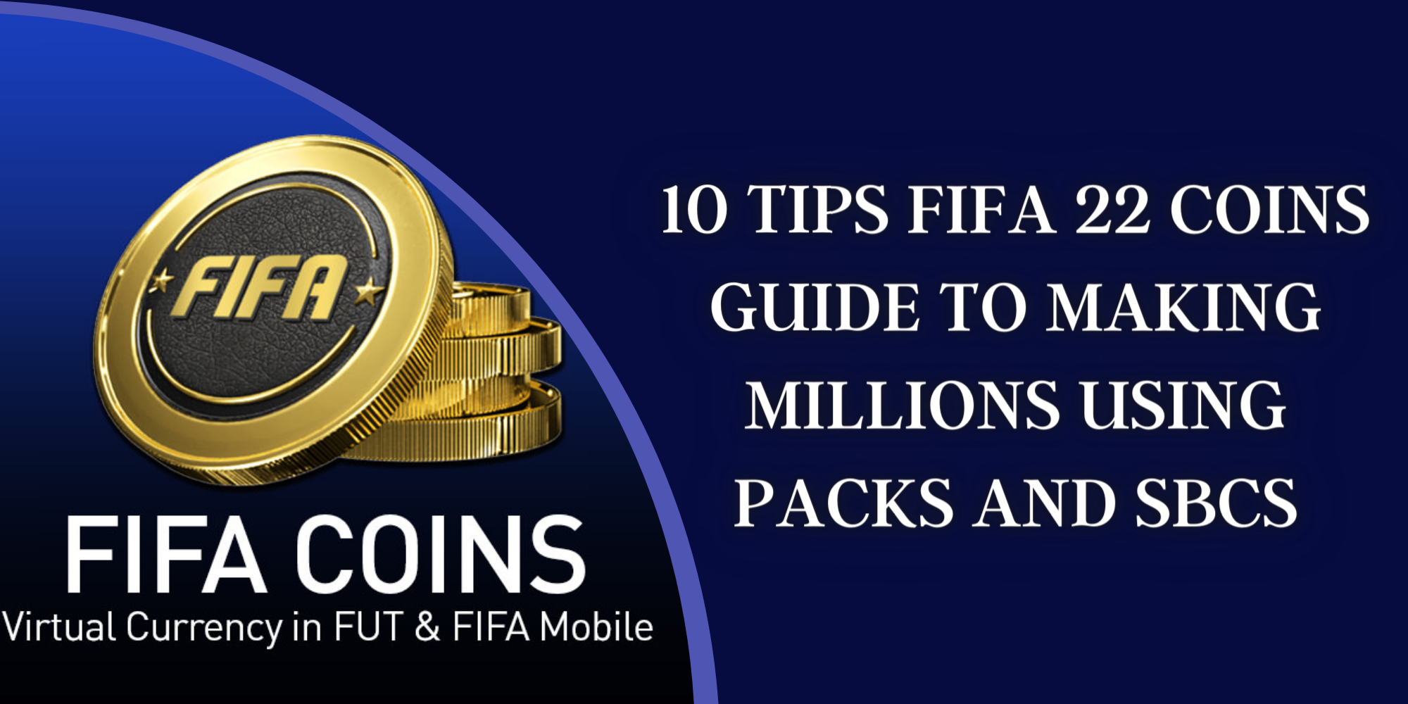10 Tips: FIFA 22 coins guide to making millions using packs and SBCs